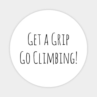 Get a Grip Go Climbing Magnet